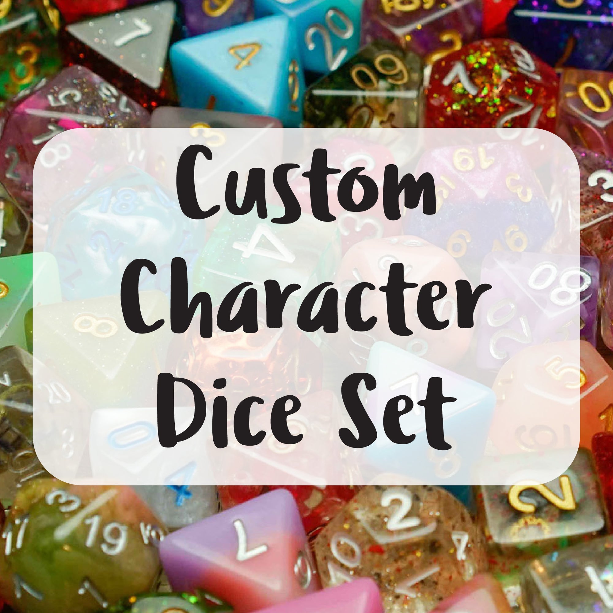 Custom Character Dice